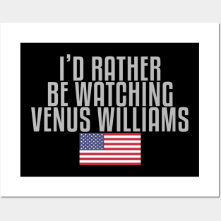 I'd rather be watching Venus Williams Posters and Art